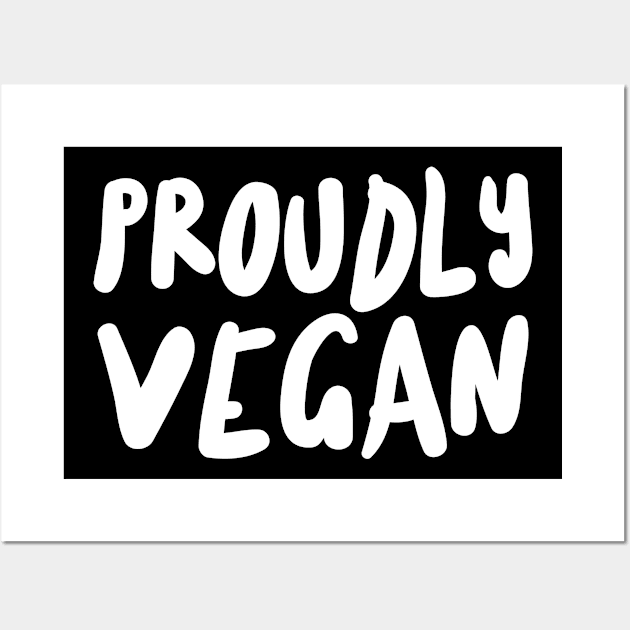 Proudly Vegan Wall Art by Feminist Foodie